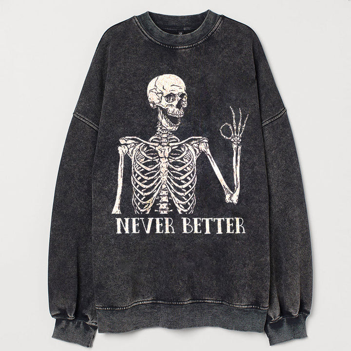Never Better Skelett-Sweatshirt